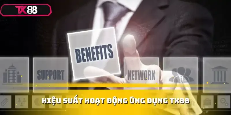 Hiệu suất hoạt động ứng dụng TX88