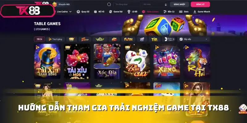 Hướng dẫn tham gia trải nghiệm game tại TX88
