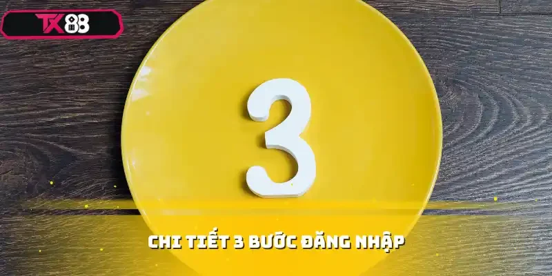 Chi tiết 3 bước đăng nhập