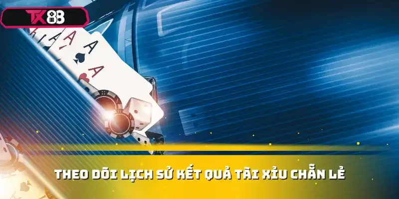 Theo dõi lịch sử kết quả tài xỉu chẵn lẻ
