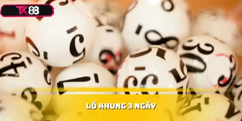 lô khung 3 ngày