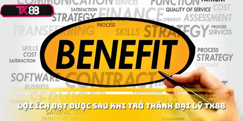 Lợi ích đạt được sau khi trở thành đại lý TX88