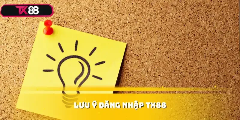 Lưu ý đăng nhập TX88