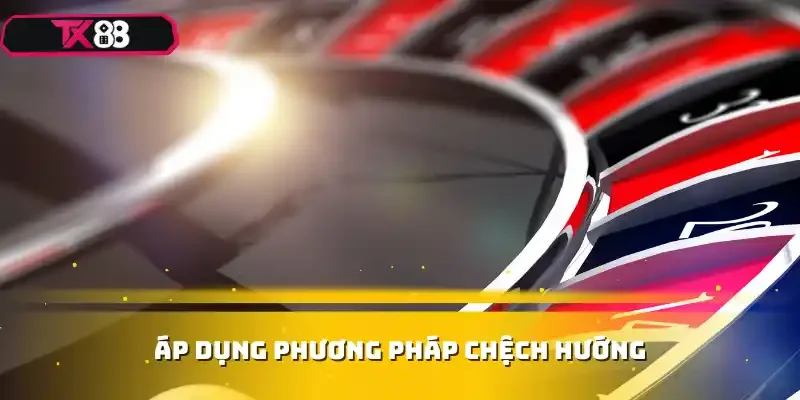 Áp dụng phương pháp chệch hướng